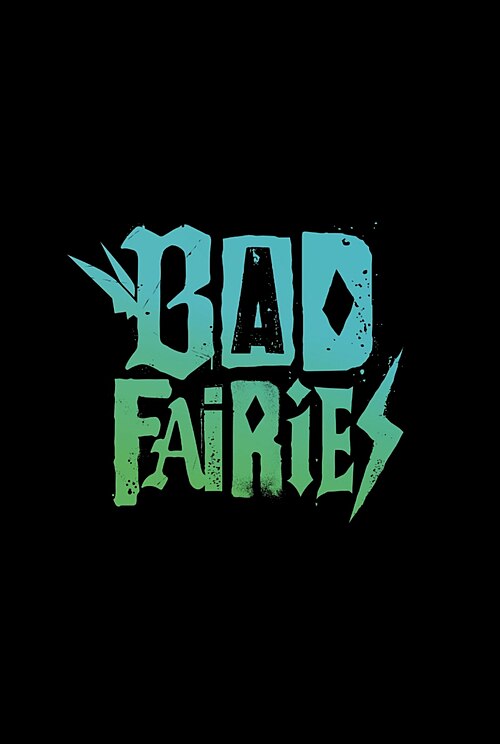 Bad Fairies